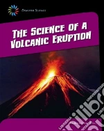 The Science of a Volcanic Eruption
