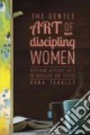 The Gentle Art of Discipling Women libro str