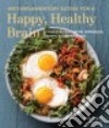 Anti-Inflammatory Eating for a Happy, Healthy Brain libro str