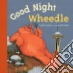 Good Night Wheedle