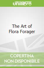 The Art of Flora Forager