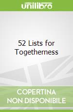 52 Lists for Togetherness