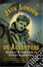 Jack London on Adventure