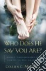 Who Does He Say You Are?