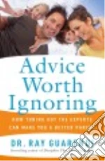 Advice Worth Ignoring