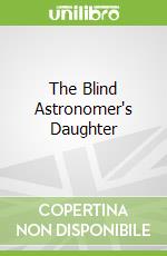 The Blind Astronomer's Daughter