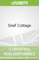 Grief Cottage