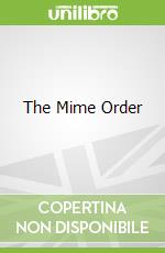 The Mime Order