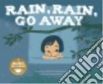 Rain, Rain, Go Away