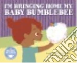 I'm Bringing Home My Baby Bumblebee