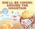 She'll Be Coming Around the Mountain