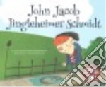 John Jacob Jingleheimer Schmidt