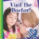Visit the Doctor!