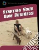 Starting Your Own Business