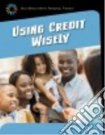 Using Credit Wisely
