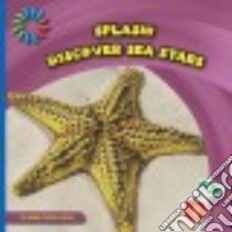 Discover Sea Stars libro in lingua di James Helen Foster