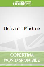 Human + Machine