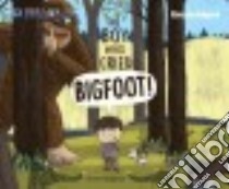 The Boy Who Cried Bigfoot! libro in lingua di Magoon Scott, Verner Adam (NRT)
