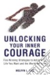 Unlocking Your Inner Courage libro str