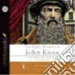 The Mighty Weakness of John Knox (CD Audiobook)