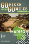 60 Hikes Within 60 Miles Madison libro str