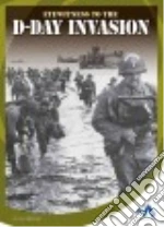Eyewitness to the D-Day Invasion