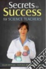 Secrets to Success for Science Teachers