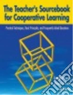 The Teacher's Sourcebook for Cooperative Learning