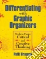 Differentiating With Graphic Organizers