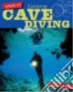 Extreme Cave Diving