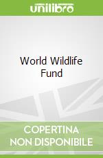 World Wildlife Fund