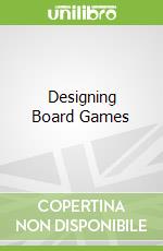 Designing Board Games