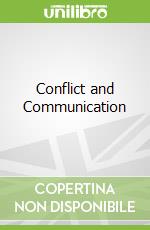 Conflict and Communication