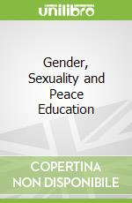 Gender, Sexuality and Peace Education