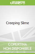 Creeping Slime libro in lingua di Lawrence Ellen