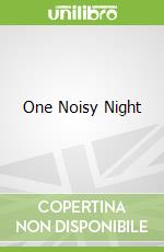 One Noisy Night