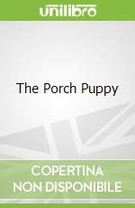 The Porch Puppy