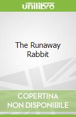 The Runaway Rabbit