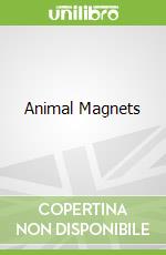 Animal Magnets