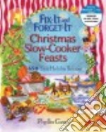 Fix-It and Forget-It Christmas Slow Cooker Feasts