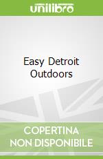 Easy Detroit Outdoors