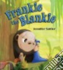 Frankie the Blankie libro in lingua di Sattler Jennifer