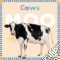 Cows Moo libro in lingua di Glaser Rebecca