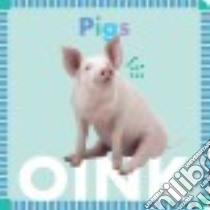 Pigs Oink libro in lingua di Glaser Rebecca