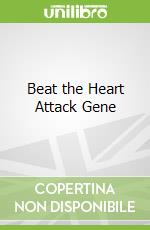 Beat the Heart Attack Gene