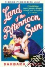 Land of the Afternoon Sun