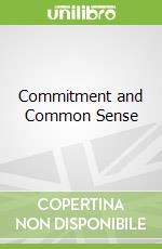 Commitment and Common Sense