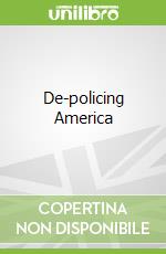 De-policing America