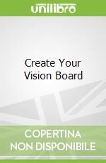 Create Your Vision Board