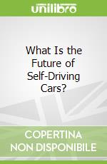 What Is the Future of Self-Driving Cars?